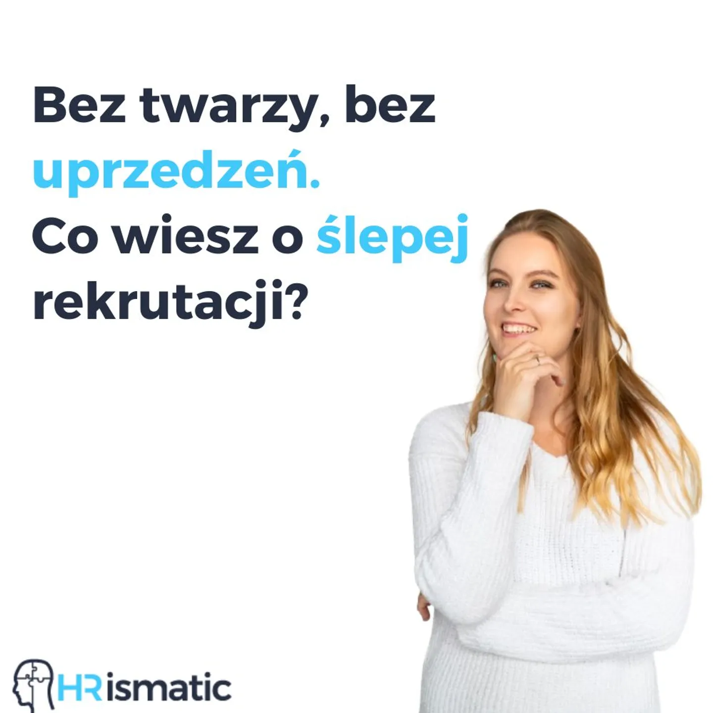 Bez twarzy, bez uprzedzeń. Co wiesz o ślepej rekrutacji?