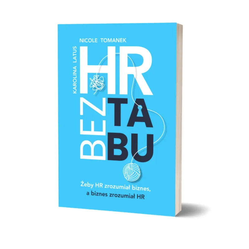 Okładka książki HR BEZ TABU Nicole Tomanek i Karoliny Latus - przewodnik po strategicznym HR i partnerstwie biznesowym