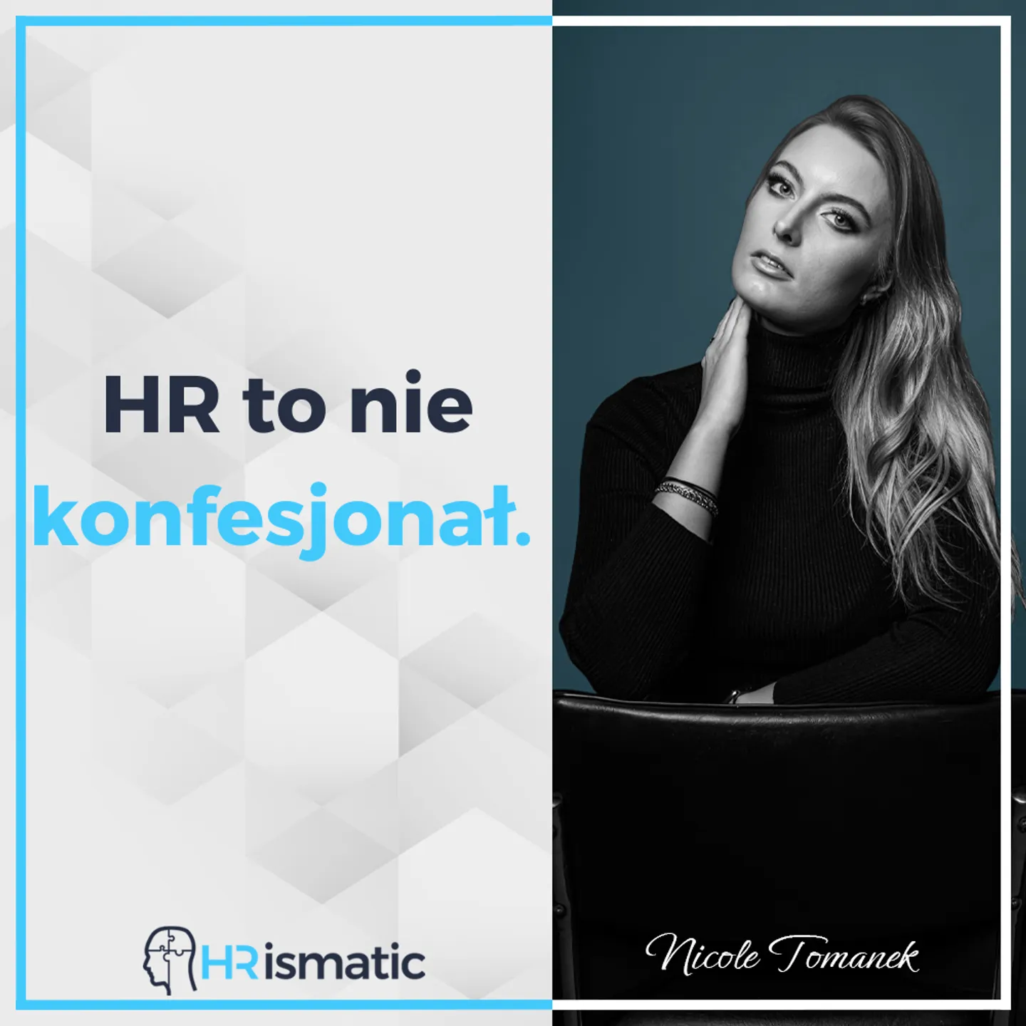 HR nie jest konfesjonałem.