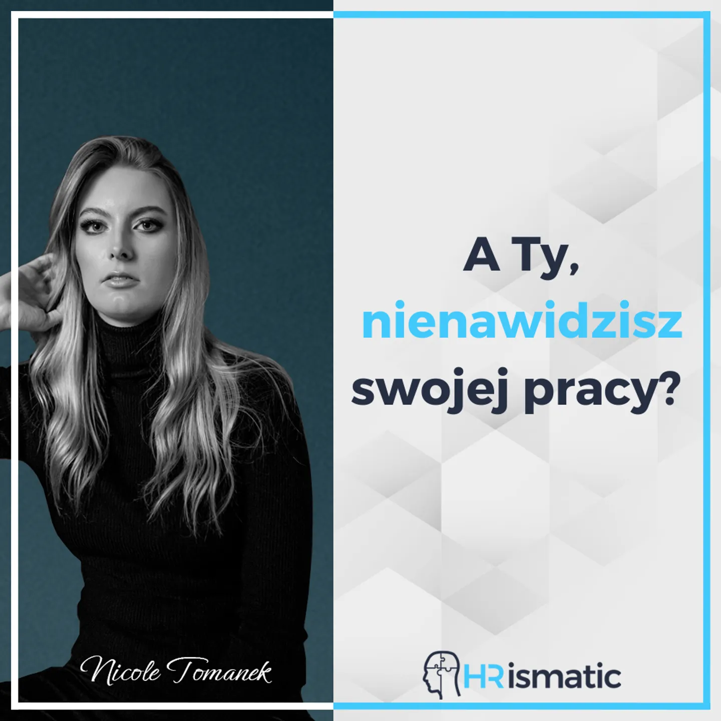 A Ty, nienawidzisz swojej pracy?