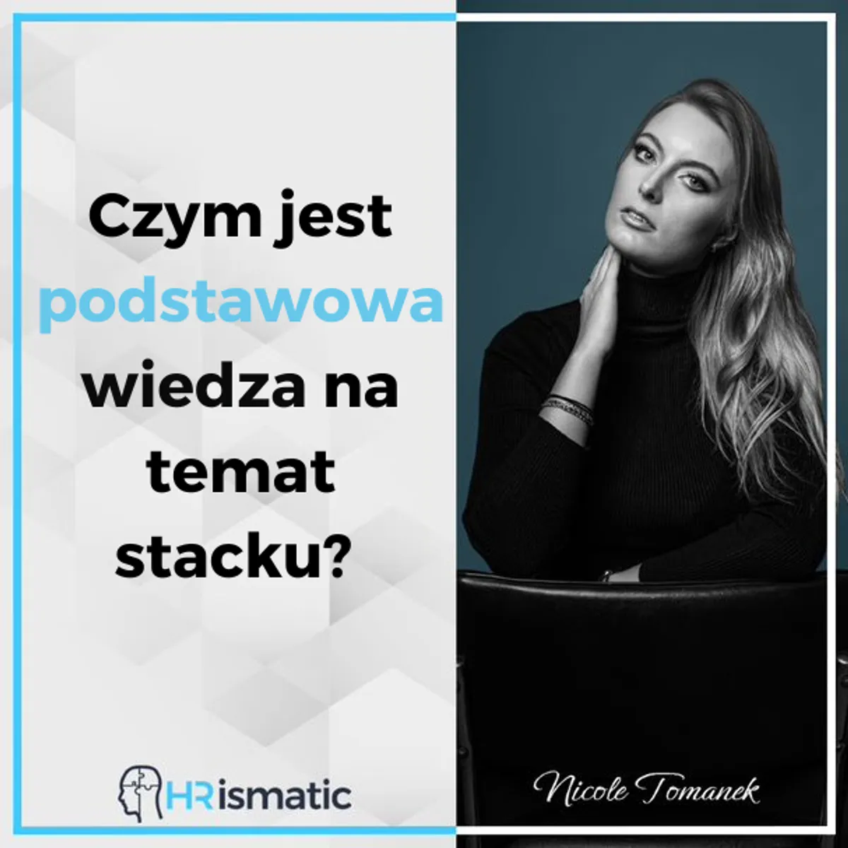 Czym jest podstawowa wiedza na temat stacku technologicznego?