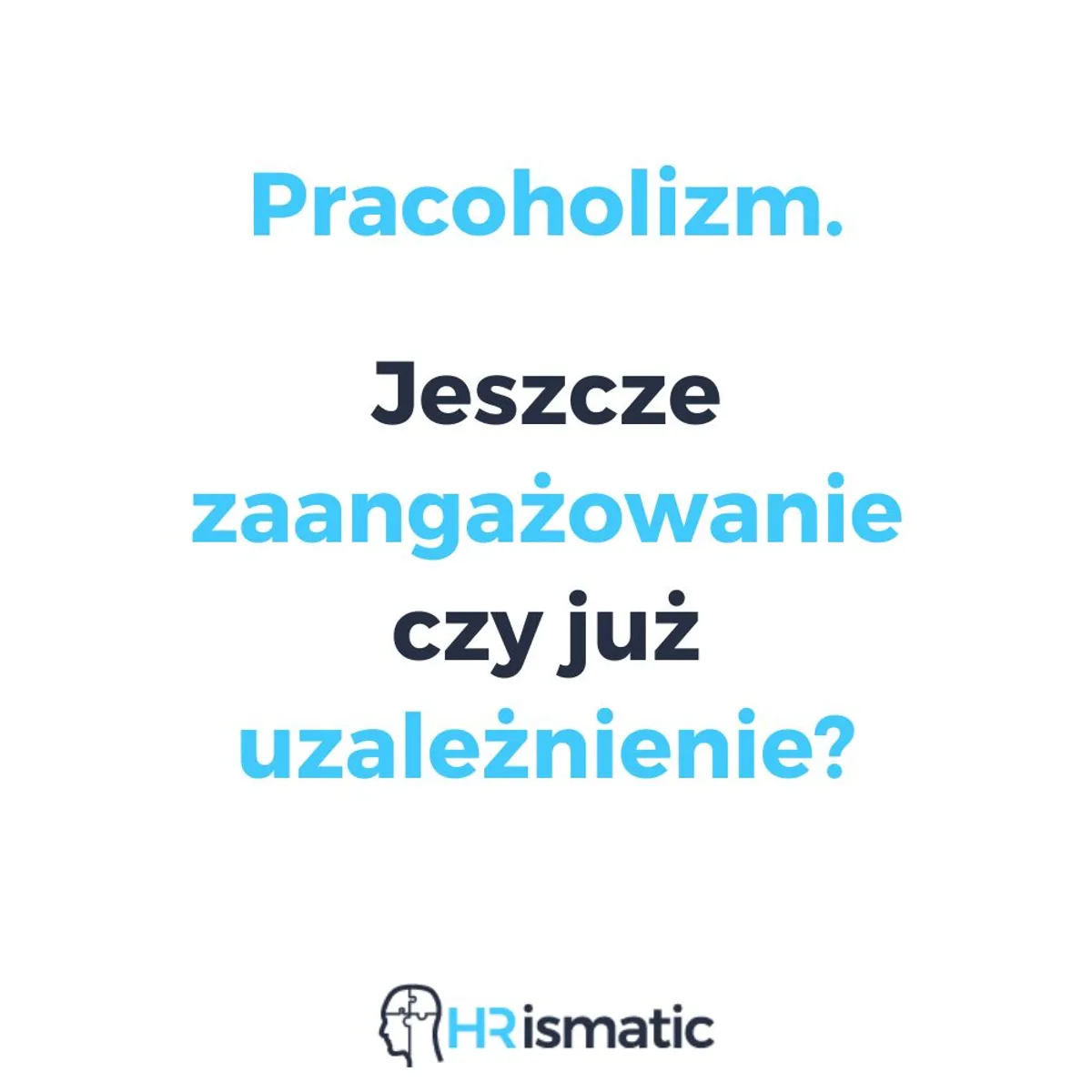 Pracoholizm to nie praca po godzinach – to praca zamiast życia